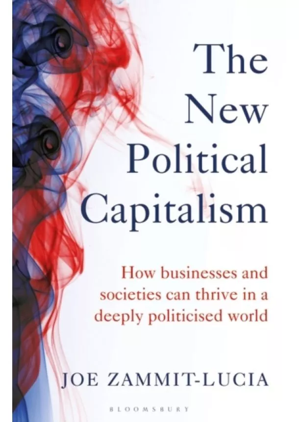 Joe Zammit-Lucia - The New Political Capitalism