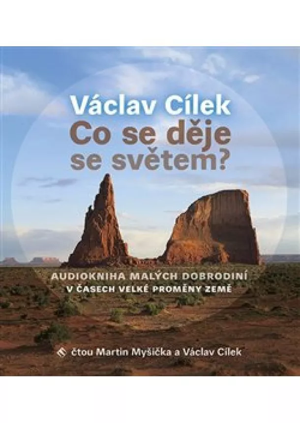 Václav Cílek, Tympanum - Co se děje se světem? (1x Audio na CD - MP3) - Audiokniha malých dobrodiní v čase velké proměny Země
