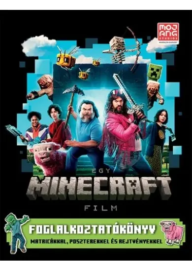 Egy Minecraft film - Foglalkoztatókönyv - Matricákkal, poszterekkel és rejtvényekkel