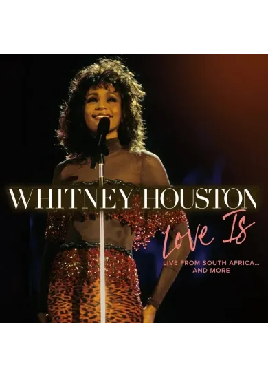 Whitney Houston:  Love Is 
