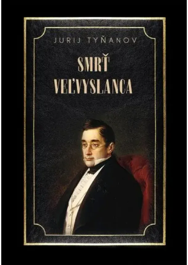 Jurij Tyňanov - Smrť Veľvyslanca