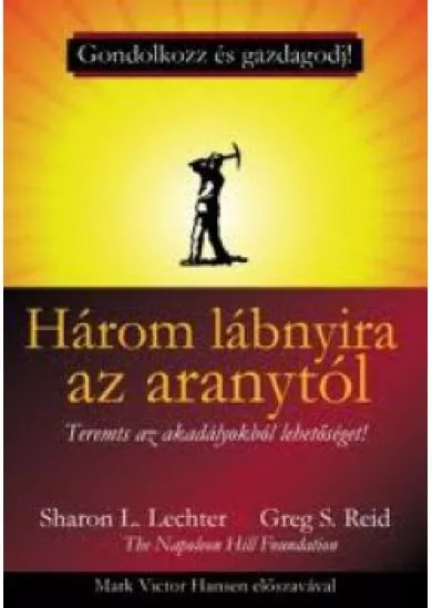Három lábnyira az aranytól