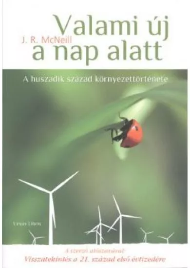 Valami új a nap alatt /A huszadik század környezettörténete