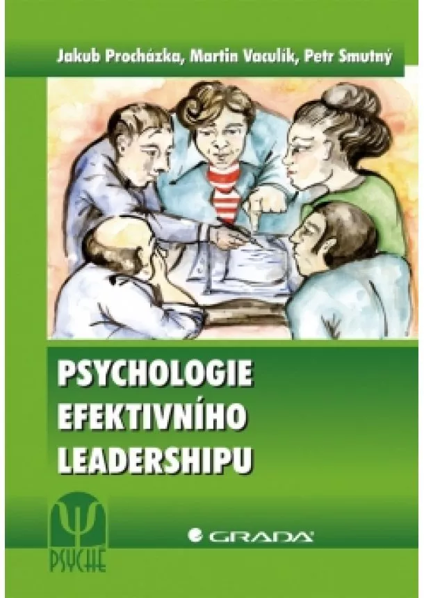 Jakub Procházka a kolektiv - Psychologie efektivního leadershipu