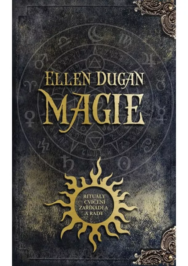 Ellen Duganová  - Magie - Rituály, cvičení, zaklínadla a rady