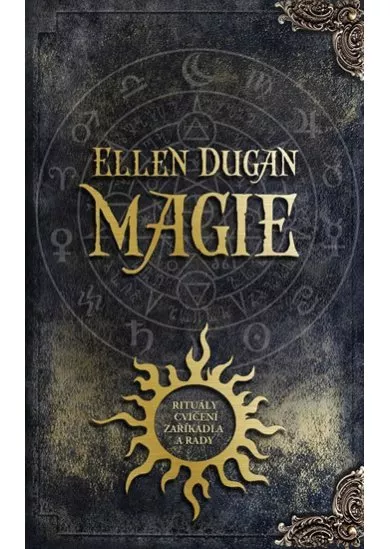 Magie - Rituály, cvičení, zaklínadla a rady