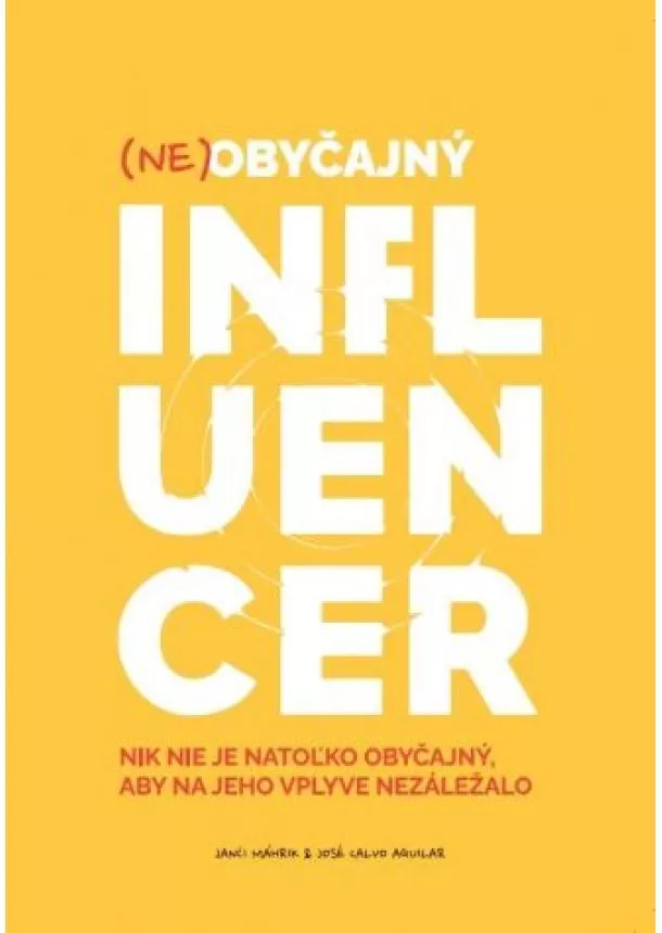 J. Máhrik, J. C. Aguilar - Neobyčajný influencer