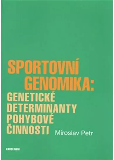 Sportovní genomika: genetické determinanty pohybové činnosti
