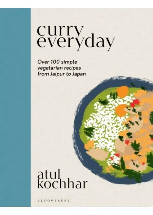 Atul Kochhar - Curry Everyday