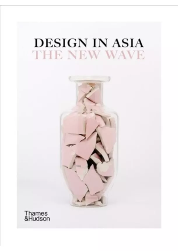 Design Anthology - Design in Asia: The New Wave