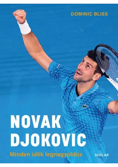 Novak Djokovic - Minden idők legnagyobbja