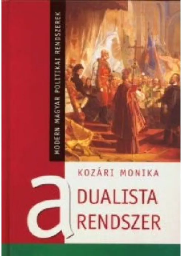 Kozár Monika - A dualista rendszer