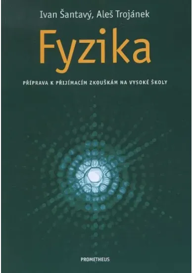 Fyzika příprava k přijímacím zkouškám na vysoké školy