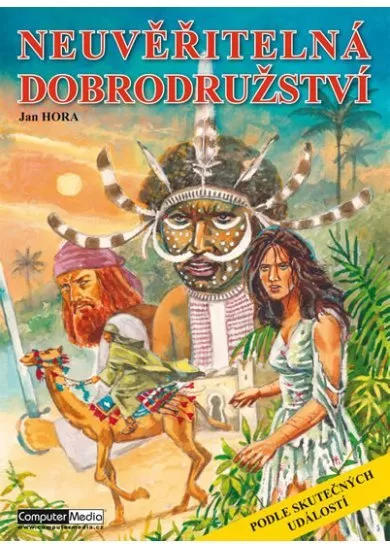 Neuvěřitelná dobrodružství podle skutečných událostí