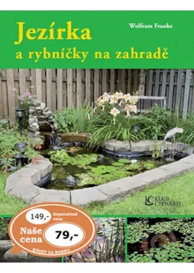 Jezírka a rybníčky na zahradě
