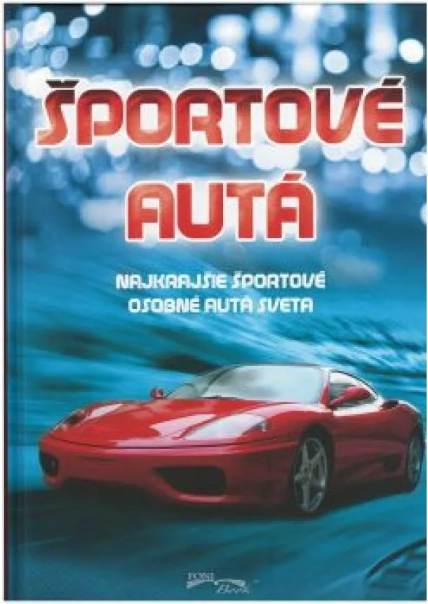 Športové autá  - Najkrajšie športové osobné autá sveta