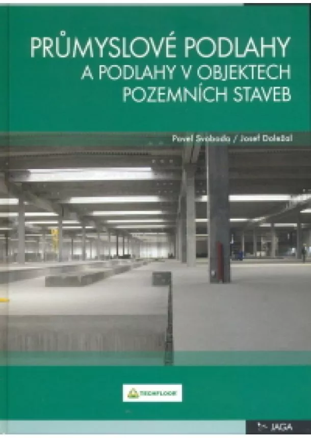 Kolektív autorov - Průmyslové podlahy a podlahy v objektech pozemních staveb