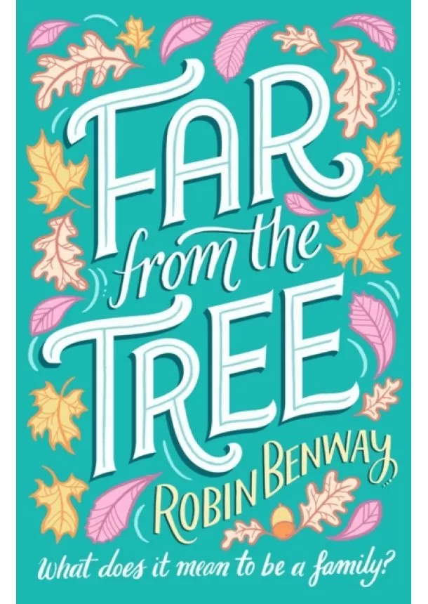 Robin Benway - Far From The Tree