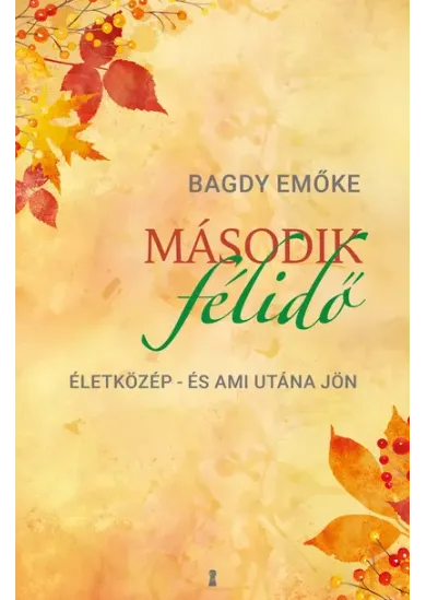 Második félidő - Életközép - és ami utána jön
