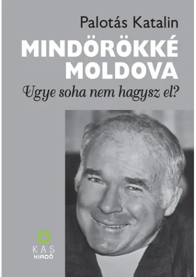 Mindörökké Moldova - Ugye soha nem hagysz el?