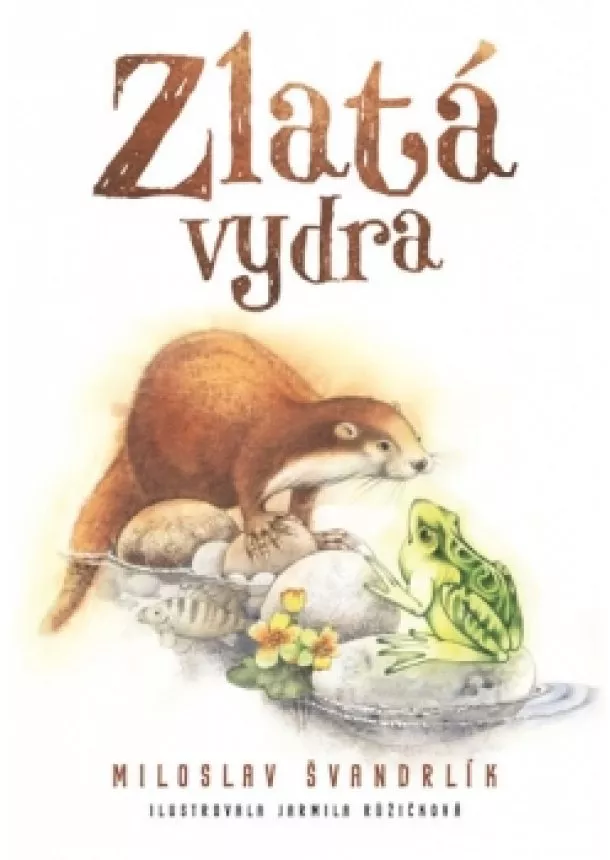 Miloslav Švandrlík - Zlatá vydra