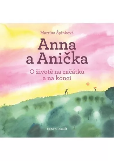 Anna a Anička - O životě na začátku a na