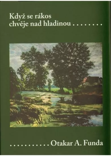 Když se rákos chvěje nad hladinou........