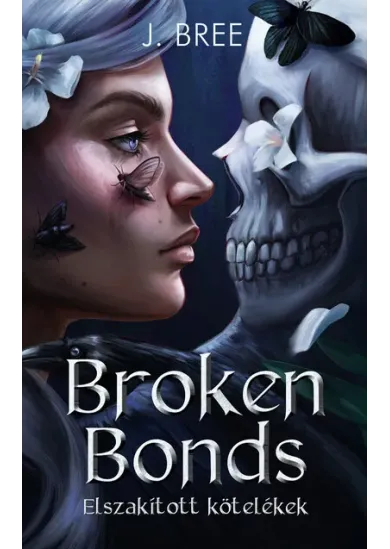 Broken Bonds - Elszakított kötelékek (éldekorált)