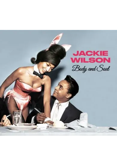 Jackie Wilson:  Body and soul / You ain’t heard nothin’ yet (bonus tr.)