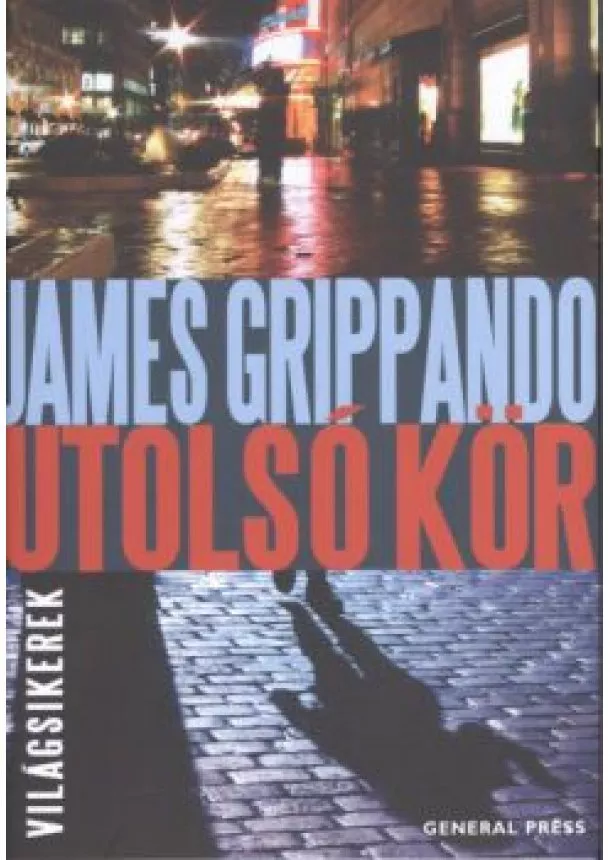 JAMES GRIPPANDO - UTOLSÓ KÖR
