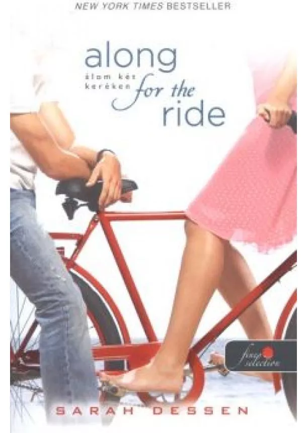 Sarah Dessen - ALONG FOR THE RIDE - ÁLOM KÉT KERÉKEN /PUHA