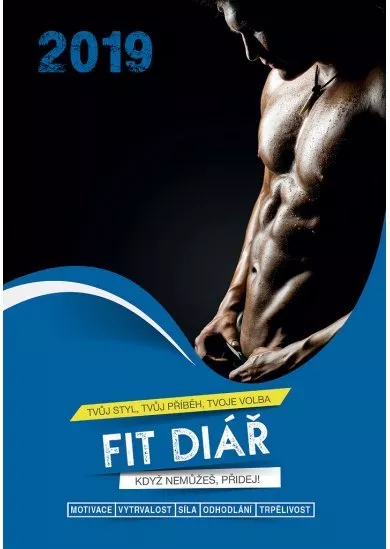 Fit diář 2019 pro muže - Když nemůžeš, přidej!