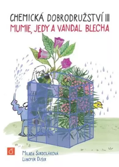 Chemická dobrodružství III - Mumie, jedy a vandal Blecha