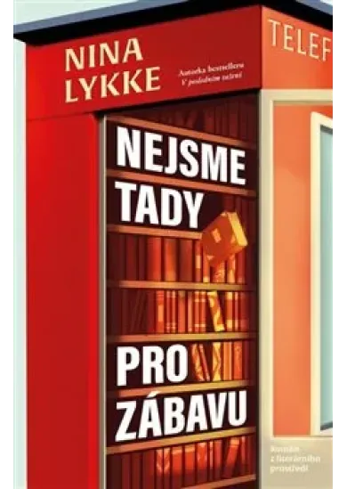 Nejsme tady pro zábavu