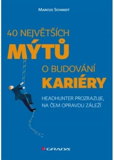 40 největších mýtů o budování kariéry