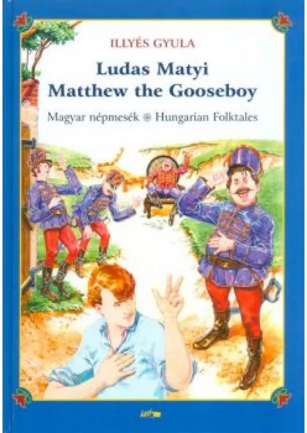 Illyés Gyula - Ludas Matyi - Matthew the gooseboy /Magyar népmesék - Hungarian folktales