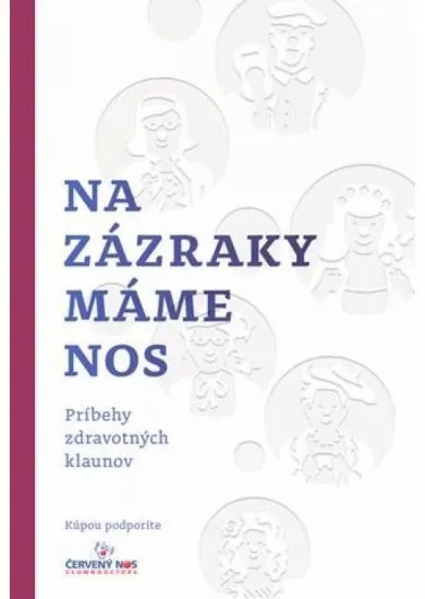 Na zázraky máme nos
