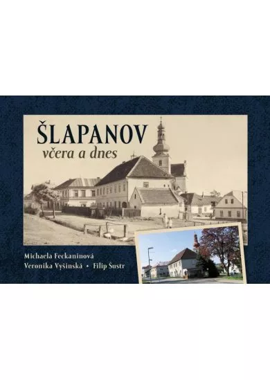 Šlapanov včera a dnes