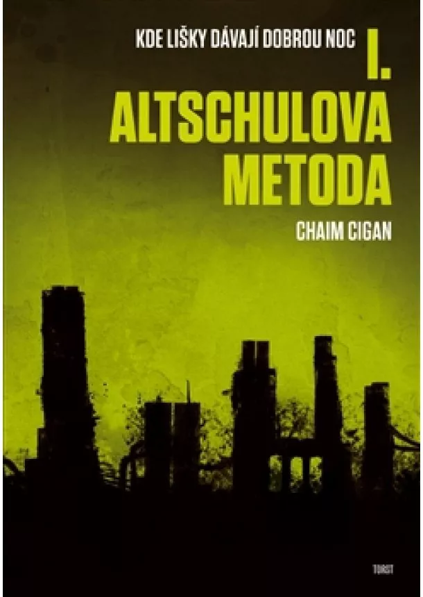 Chaim Cigan - Altschulova metoda - Kde lišky dávají dobrou noc I.