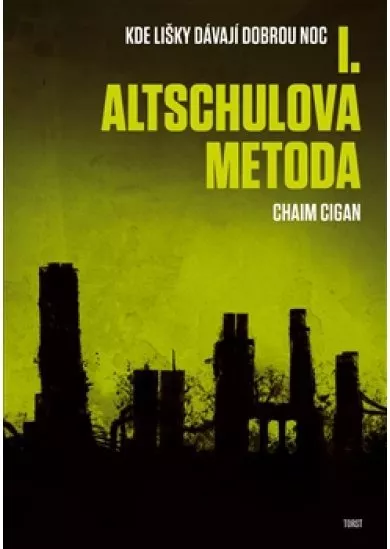 Altschulova metoda - Kde lišky dávají dobrou noc I.