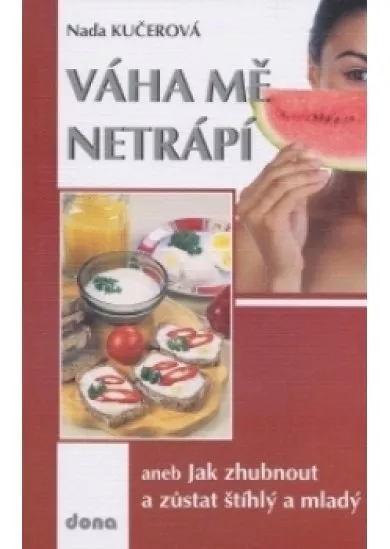 Váha mě netrápí