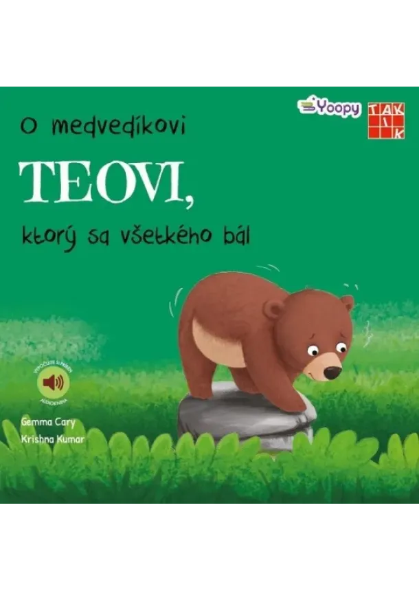Gemma Cary, Krishna Kumar - O medvedíkovi Teovi, ktorý sa všetkého bál