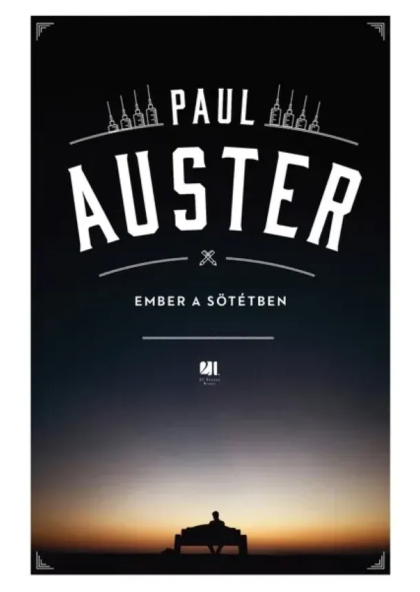 Paul Auster - Ember a sötétben - Paul Auster életműsorozat