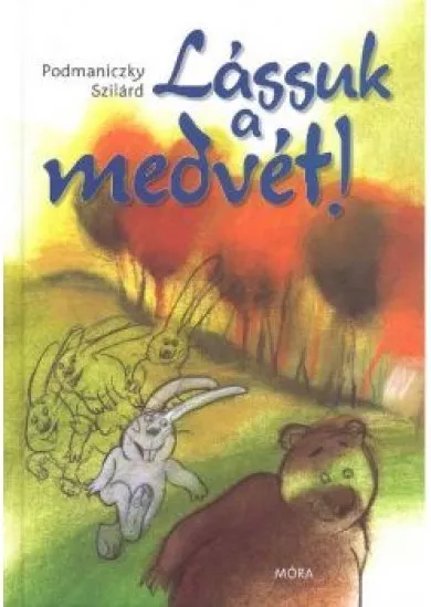 LÁSSUK A MEDVÉT! /ÜKH