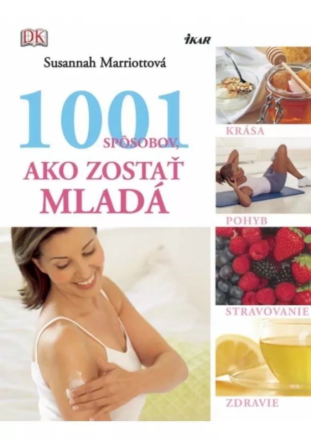 Susannah Marriottová - 1001 spôsobov, ako zostať mladá