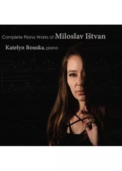 Miloslav Ištvan: Kompletní klavírní dílo