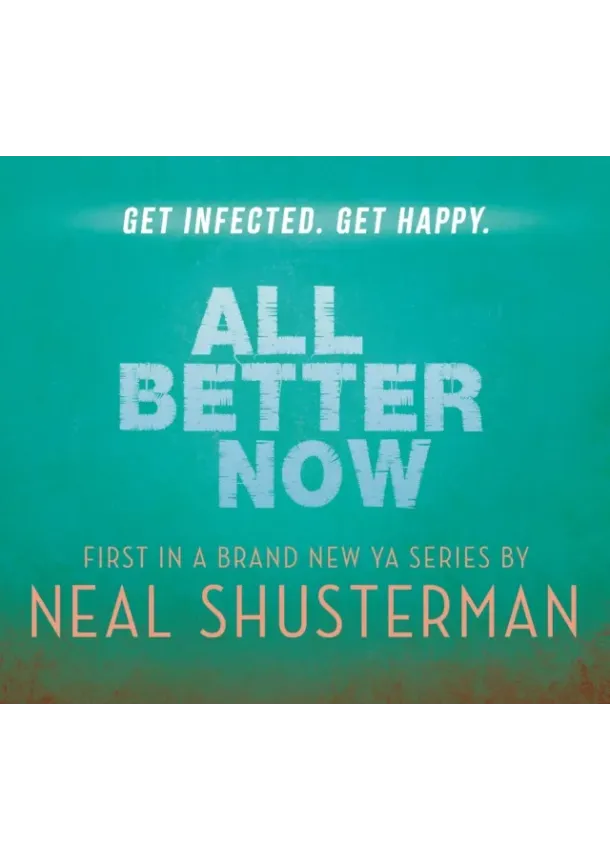 Neal Shusterman - All Better Now