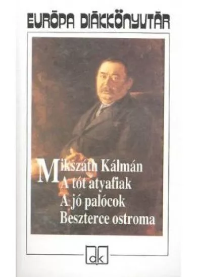 A TÓT ATYAFIAK, A JÓ PALÓCOK, BESZTERCE OSTROMA