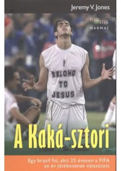 A KAKÁ-SZTORI
