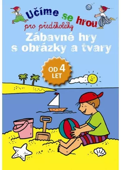 Zábavné hry s obrázky a tvary - Učíme se hrou pro předškoláky
